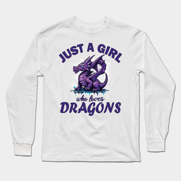 Just a Girl who loves Dragons Long Sleeve T-Shirt by mdr design